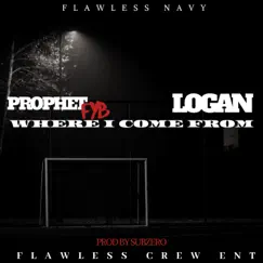 Where I Come from (feat. Logan) [Urban Mix] - Single by Prophet FYB album reviews, ratings, credits