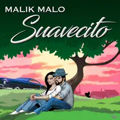 Suavecito - Single by Malik Malo album reviews, ratings, credits