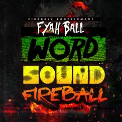 Word, Sound..Fireball (Wordisc) by Fyahball album reviews, ratings, credits