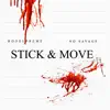 Stick & Move (feat. No Savage) - Single album lyrics, reviews, download