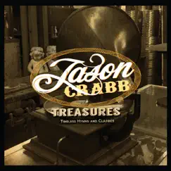 Treasures: Timeless Hymns & Classics by Jason Crabb album reviews, ratings, credits