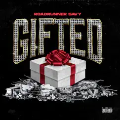 Gifted - Single by Roadrunner Savy album reviews, ratings, credits