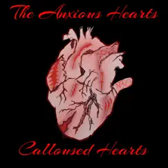 Calloused Hearts - Single by The Anxious Hearts album reviews, ratings, credits
