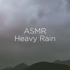 ASMR Heavy Rain by Thunderstorm Sound Bank & Thunderstorm Sleep album reviews, ratings, credits