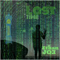 Lost Time - Single by Ethan Joe album reviews, ratings, credits