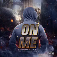 On Me (feat. Tank Washington) - Single by Syndicate Same Ol' album reviews, ratings, credits