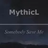 Somebody Save Me - Single album lyrics, reviews, download