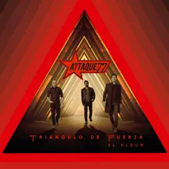 Triángulo de Fuerza by Attaque 77 album reviews, ratings, credits