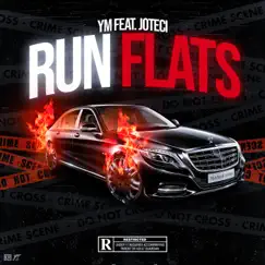 Run Flats (feat. Joteci) - Single by YM album reviews, ratings, credits