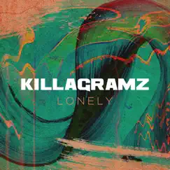 LONELY - Single by KillaGramz album reviews, ratings, credits