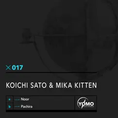 Noor / Pachira - Single by Mika Kitten & Koichi Sato album reviews, ratings, credits