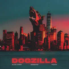 Dogzilla (feat. Frank & Glodi West) Song Lyrics