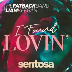 I Found Lovin' - Single by Liam Keegan & The Fatback Band album reviews, ratings, credits