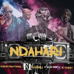 Ndahari (feat. Bushali, Slum Drip & B-Threy) Song Lyrics