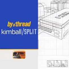 Kimball / Split - EP by By a Thread album reviews, ratings, credits