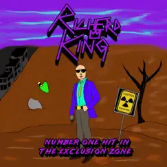 Number One Hit in the Exclusion Zone - Single by Richerd King album reviews, ratings, credits