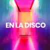 En la disco - Single album lyrics, reviews, download
