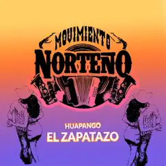 Huapango El Zapatazo - Single by Movimiento Norteño album reviews, ratings, credits