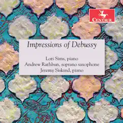 Impressions of Debussy by Lori Sims, Andrew Rathbun & Jeremy Siskind album reviews, ratings, credits