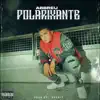 PolariXante - Single album lyrics, reviews, download