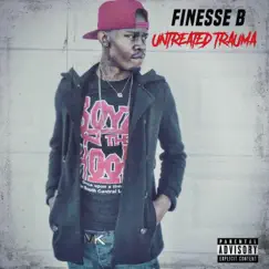 Untreated Trauma by Finesse B album reviews, ratings, credits