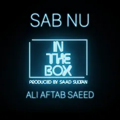 Sab Nu - Single by Saad Sultan, Ali Aftab Saeed & In the Box album reviews, ratings, credits