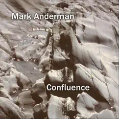 Confluence by Mark Anderman album reviews, ratings, credits