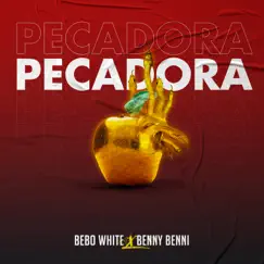 Pecadora - Single by Bebo White & Benny Benni album reviews, ratings, credits