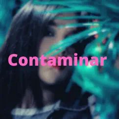 Contaminar (feat. Angie Torres) Song Lyrics