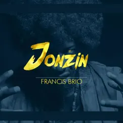 Jonzin - EP by Francis Brio album reviews, ratings, credits
