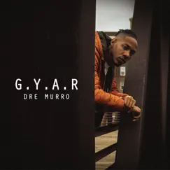 G.Y.A.R. - Single by Dre Murro album reviews, ratings, credits