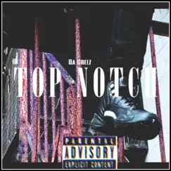Top Notch - Single by Da Creez album reviews, ratings, credits