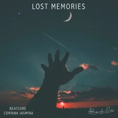 Lost Memories - Single by Beatcore & Corinna Jasmina album reviews, ratings, credits