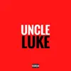 Uncle Luke (feat. #GetitIndy) - Single album lyrics, reviews, download