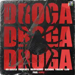Droga (feat. Timeline, Majin Sizzurp, Blvck Dog Music & Elow) - Single by 2kora & Kid Lucilfer album reviews, ratings, credits