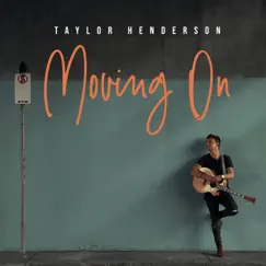 Moving On - Single by Taylor Henderson album reviews, ratings, credits