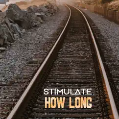 How Long - Single by Stimulate album reviews, ratings, credits