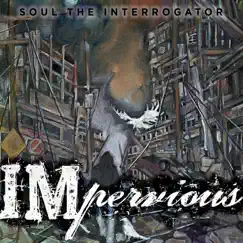 Impervious by Soul the Interrogator album reviews, ratings, credits