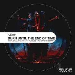 Burn Until the End of Time EP by Keah album reviews, ratings, credits