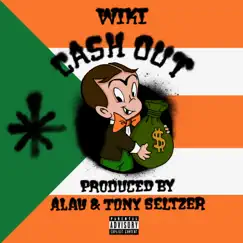 Cash Out - Single by Wiki, A Lau & Tony Seltzer album reviews, ratings, credits