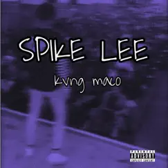 Spike Lee - Single by Kvng Maco album reviews, ratings, credits