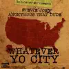 Whatever Yo City - Single album lyrics, reviews, download