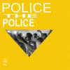 Police the Police - Single album lyrics, reviews, download