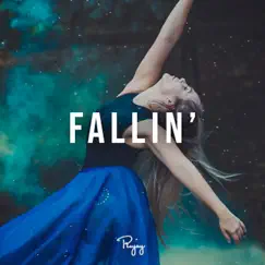 Fallin' (feat. Byrd) - Single by Rujay album reviews, ratings, credits