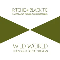 Wild World: The Songs of Cat Stevens (feat. Tuco Marcondes) by Ritchie & Black Tie album reviews, ratings, credits