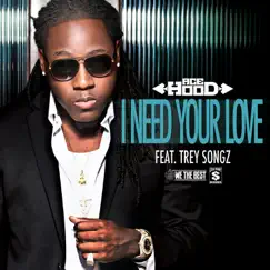 I Need Your Love (feat. Trey Songz) - Single by Ace Hood album reviews, ratings, credits