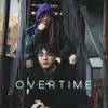 Overtime (feat. Fanac) - Single album lyrics, reviews, download