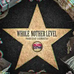 Whole Nother Level - Single by Major D-Star album reviews, ratings, credits