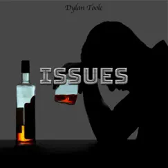 Issues - Single by Dylan Toole album reviews, ratings, credits