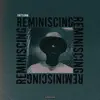 Reminiscing - Single album lyrics, reviews, download